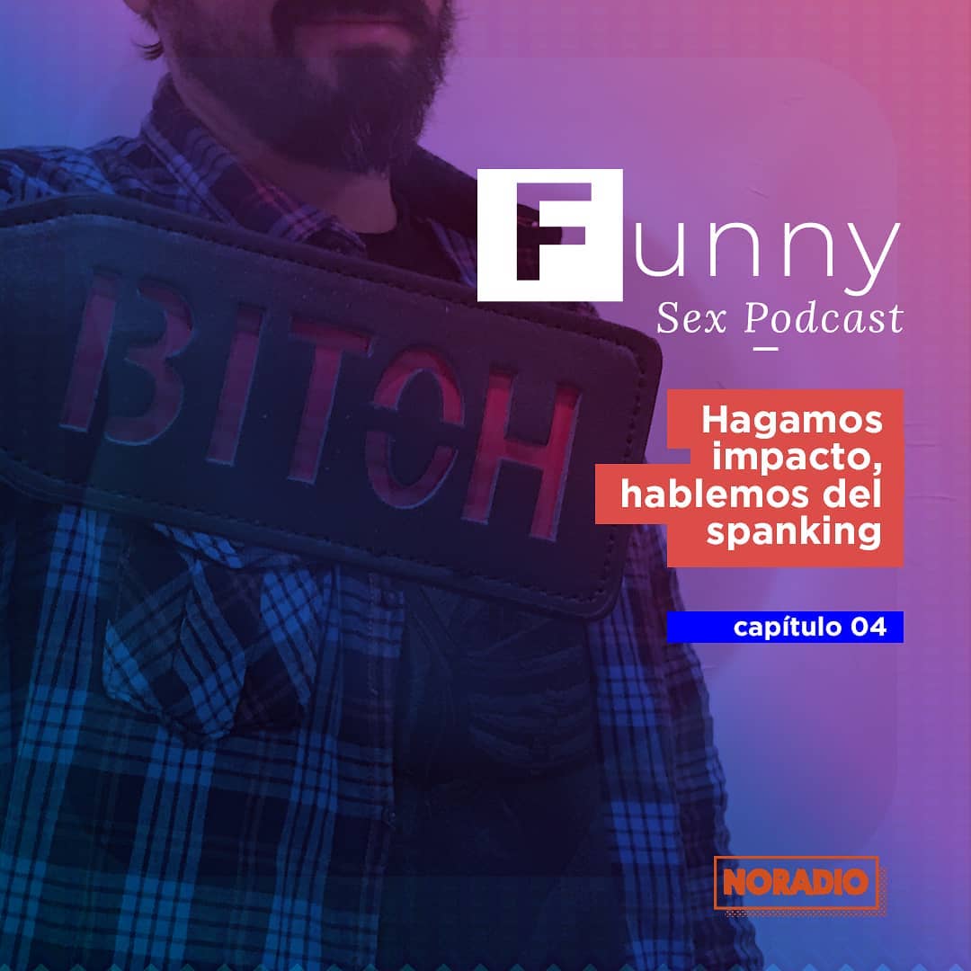 En este momento estás viendo Funny Sex Podcast – Ep. 4: «Hagamos impacto, hablemos de spanking»
